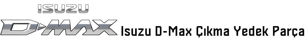 Dmax Çıkma Parça